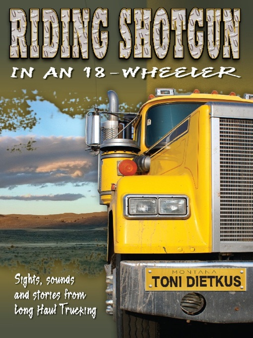 Title details for Riding Shotgun in an 18-Wheeler by Toni Dietkus - Available